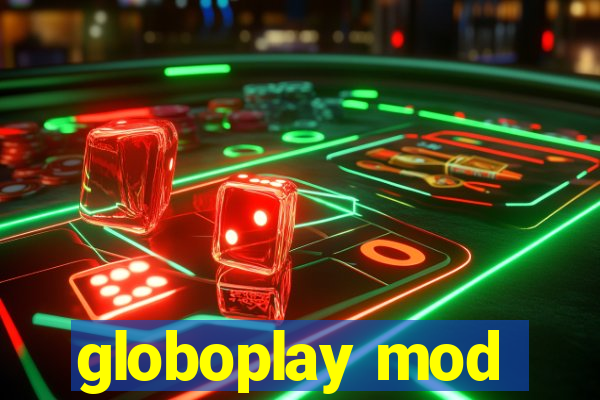 globoplay mod